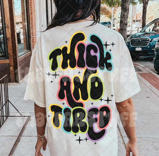 Thick & Tired Tee